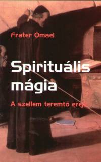 Frater Omael - Spiritulis mgia