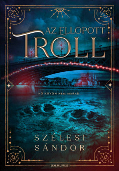 Szélesi Sándor - Az ellopott troll