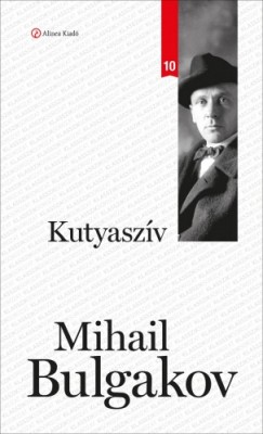Mihail Bulgakov - Bulgakov Mihail - Kutyaszv