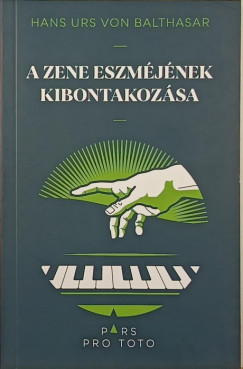 Hans Urs Von Balthasar - A zene eszmjnek kibontakozsa