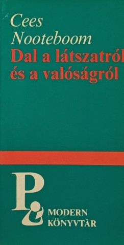 Cees Nooteboom - Dal a ltszatrl s a valsgrl