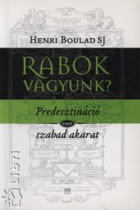 Henri Boulad Sj - Rabok vagyunk?