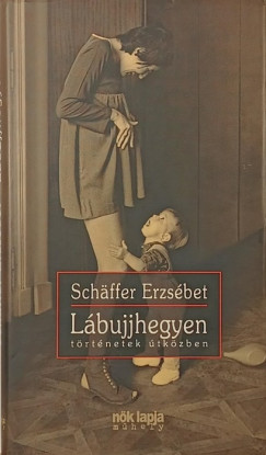 Schffer Erzsbet - Lbujjhegyen (alrt!)