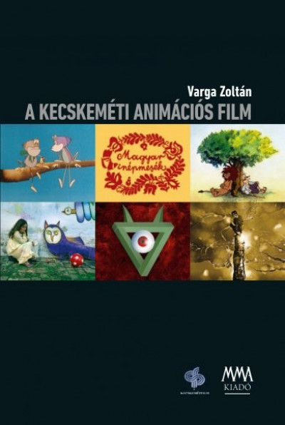 Varga Zoltán - A kecskeméti animációs film