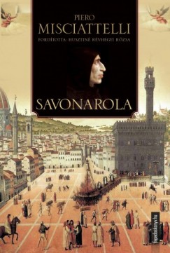 Piero Misciattelli - Misciattelli Piero - Savonarola