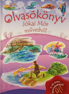 T. Aszdi va   (Szerk.) - Olvasknyv Jkai Mr mveibl