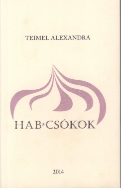 Teimel Alexandra - Habcskok