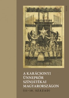 A karcsonyi nnepkr sznjtkai Magyarorszgon (11-18. szzad)