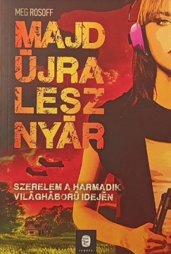 Meg Rosoff - Majd újra lesz nyár