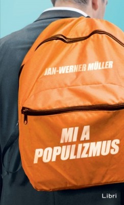 Jan-Werner Mller - Mi a populizmus