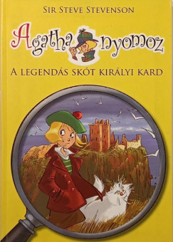 Sir Steve Stevenson - Agatha nyomoz - A legendás skót királyi kard