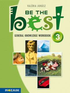 Juhsz Valria - Be the Best 3. - General Knowledge Workbook
