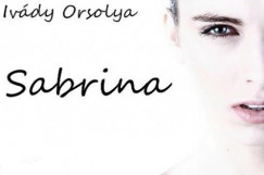 Ivdy Orsolya - Sabrina