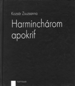 Kozsr Zsuzsanna - Harminchrom apokrif