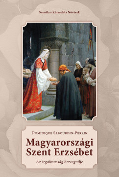 Dominique Sabourdin-Perrin - Magyarorszgi Szent Erzsbet