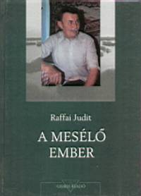 Raffai Judit - A mesl ember