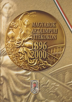 Hencsei Pl - Szekeres Istvn   (Szerk.) - Magyarok az olimpiai jtkokon