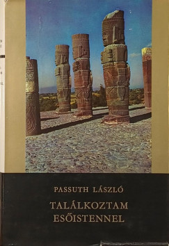 Passuth László - Találkoztam Esőistennel