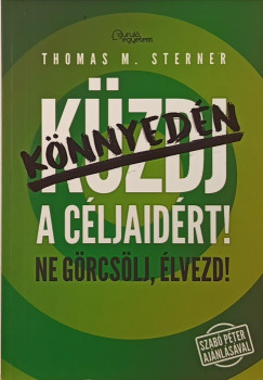 Thomas M. Sterner - Knnyedn a cljaidrt!