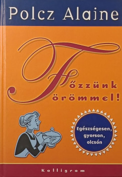 Polcz Alaine - F�zz�nk �r�mmel!