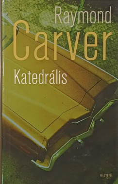 Raymond Carver - Katedrális
