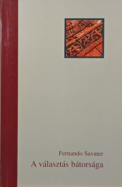 Fernando Savater - A választás bátorsága