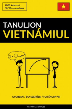 Tanuljon Vietnmiul - Gyorsan / Egyszeren / Hatkonyan