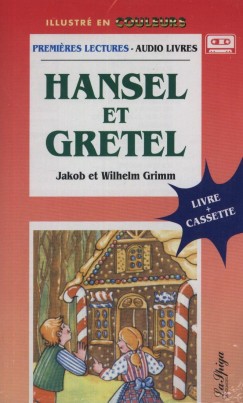 Carl Wilhelm Grimm - Jacob Grimm - Hansel et Gretel + CD