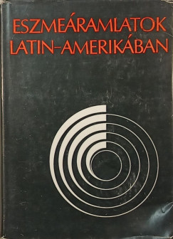 Rodney Arismendi - Luis Corvaln - Oscar Delgado - Eszmeramlatok Latin-Amerikban