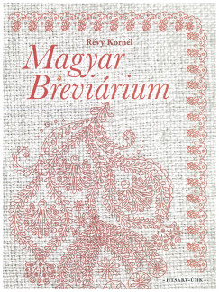 Rvy Kornl   (Szerk.) - Magyar Brevirium - j kiads