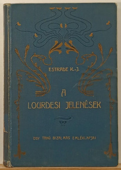 Jean-Babtiste Estrade - A lourdesi jelensek
