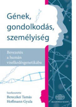 Bereczkei Tams   (Szerk.) - Dr. Hoffmann Gyula   (Szerk.) - Gnek, gondolkods, szemlyisg