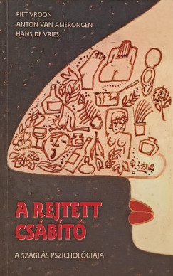 Anton Van Amerongen - Hans De Vries - Piet Vroon - A rejtett csbt