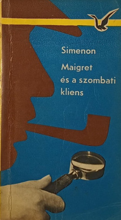 Georges Simenon - Maigret s a szombati kliens