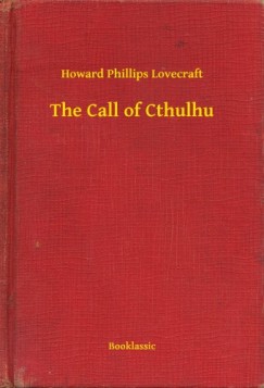 Howard Phillips Lovecraft - The Call of Cthulhu