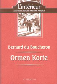Bernard Du Boucheron - Ormen Korte