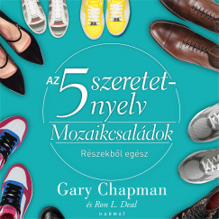 Gary Chapman - Ron L. Deal - Süveges Gergõ - Az 5 szeretetnyelv - Mozaikcsaládok
