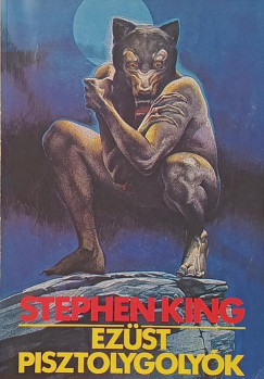 Stephen King - Ezst pisztolygolyk