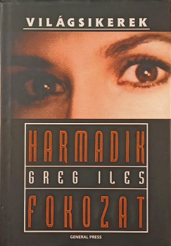Greg Iles - Harmadik fokozat