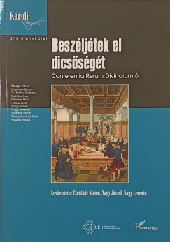Czentn�r Simon   (Szerk.) - Nagy Levente   (Szerk.) - Nagy J�zsef   (Szerk.) - Besz�lj�tek el dics�s�g�t