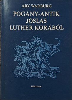 Aby M. Warburg - Pogány-antik jóslás Luther korából
