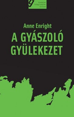 Anne Enright - A gyszol gylekezet