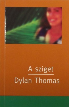 Dylan Thomas - A sziget