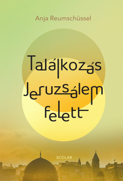 Anja Reumschssel - Tallkozs Jeruzslem felett