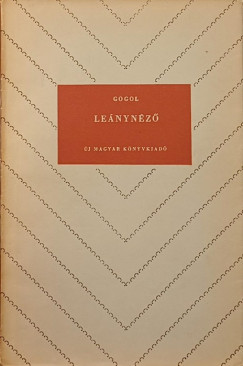 Nyikolaj Vasziljevics Gogol - Leánynéző