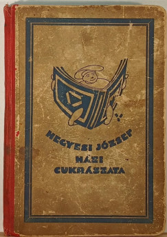 Hegyesi Jzsef - A legjabb hzi cukrszat kziknyve