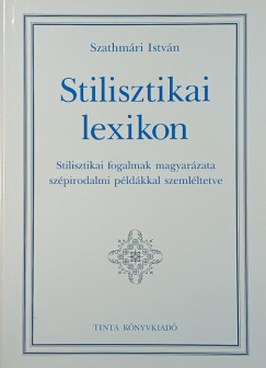 Szathmri Istvn - Stilisztikai lexikon