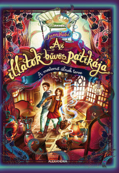 Az illatok b�v�s patik�ja 3 / A mestern� �lnok terve