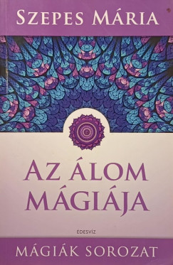 Szepes M�ria - Az �lom m�gi�ja