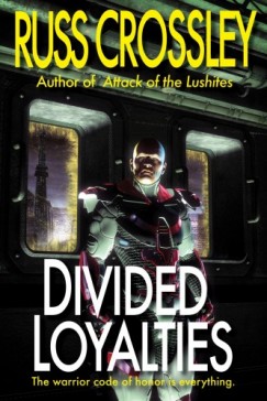 Russ Crossley - Divided Loyalties